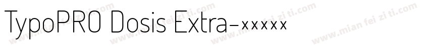 TypoPRO Dosis Extra字体转换